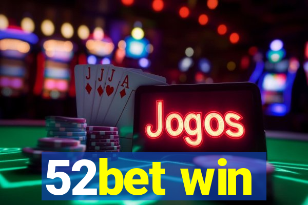 52bet win